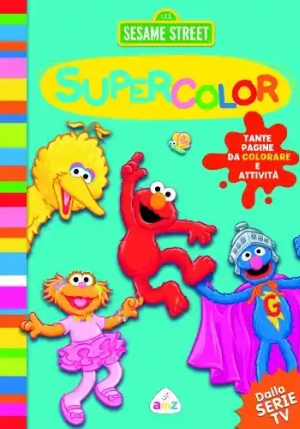 Supercolor. 123 Sesame Street. Ediz. Illustrata fronte