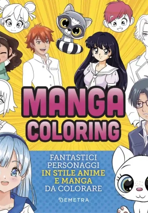 Manga Coloring. Fantastici Personaggi In Stile Anime E Manga Da Colorare fronte