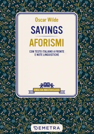 Sayings. Aforismi. Testo Italiano A Fronte fronte