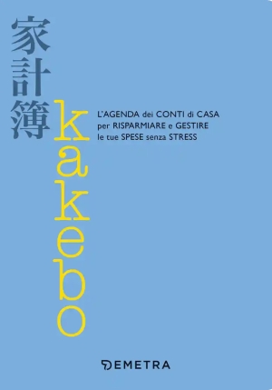 Kakebo. L'agenda Dei Conti Di Casa Per Risparmiare E Gestire Le Tue Spese Senza Stress fronte