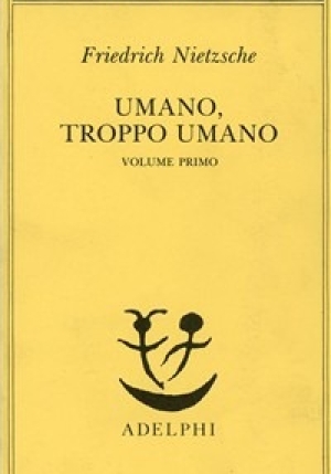 Umano, Troppo Umano I fronte