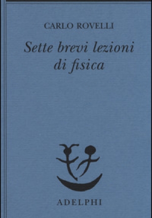 Sette Brevi Lezioni Di Fisica fronte