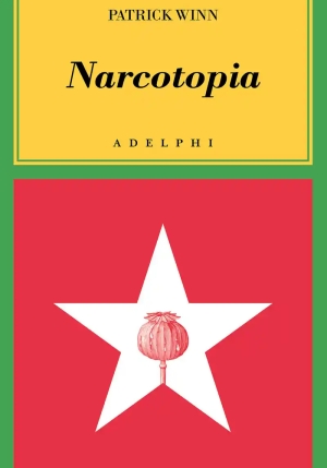 Narcotopia In Search Of The Asian Drug Cartel fronte