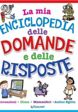 Mia Enciclopedia Domande E Delle Risposte (la) fronte