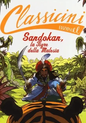 Sandokan, La Tigre Della Malesia Da Emilio Salgari. Classicini. Ediz. Illustrata fronte