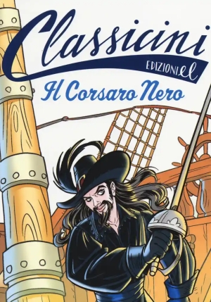 Corsaro Nero Da Emilio Salgari. Classicini. Ediz. Illustrata (il) fronte