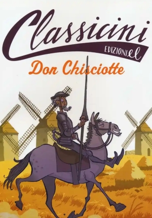 Don Chisciotte. Classicini. Ediz. Illustrata fronte