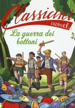 Guerra Dei Bottoni. Classicini. Ediz. Illustrata (la) fronte