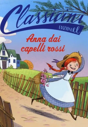 Anna Dai Capelli Rossi. Classicini. Ediz. Illustrata fronte