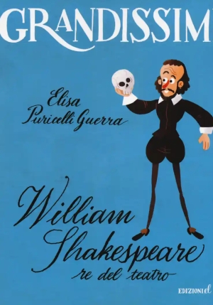 William Shakespeare, Re Del Teatro. Ediz. A Colori fronte