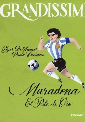 Maradona. El Pibe De Oro. Ediz. A Colori fronte