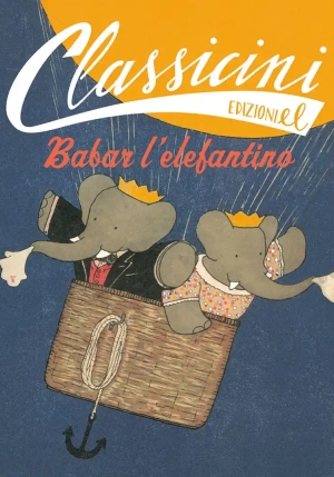 Babar L'elefantino. Classicini. Ediz. Illustrata fronte