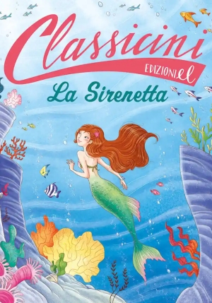 Sirenetta. Classicini. Ediz. Illustrata (la) fronte