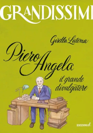 Piero Angela, Il Grande Divulgatore. Ediz. A Colori fronte