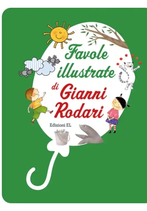 Favole Illustrate Di Gianni Rodari. Ediz. A Colori fronte