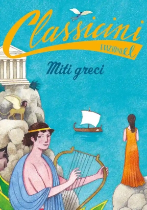 Miti Greci. Classicini. Ediz. A Colori fronte