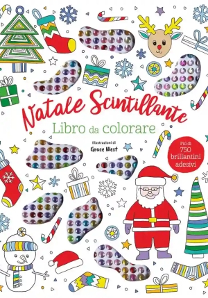 Natale Scintillante. Libro Da Colorare. Con 750 Brillantini Adesivi fronte