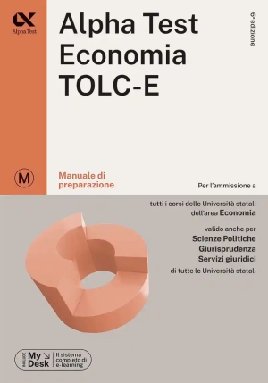 Alpha Test Economia. Tolc-e. Manuale Di Preparazione. Ediz. Mydesk. Con Contenuto Digitale Per Downl fronte