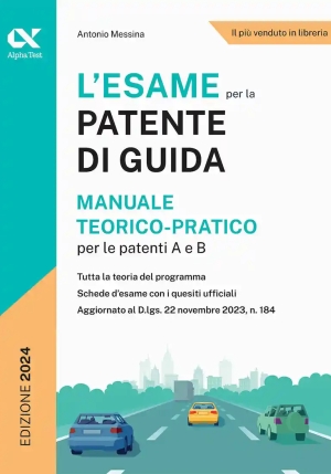 Esame Per La Patente Di Guida. Manuale Teorico-pratico Per Le Patenti A E B (l') fronte