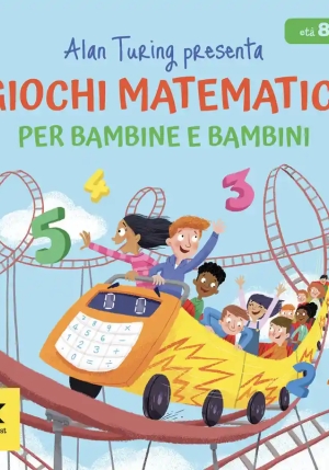 Alan Turing Presenta: Giochi Matematici Per Bambine E Bambini fronte