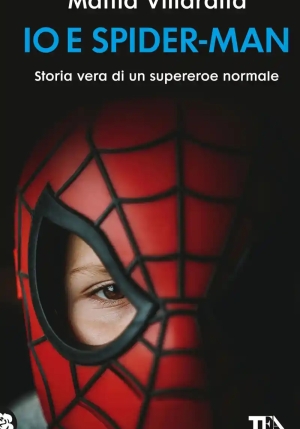 Io E Spider-man. Storia Vera Di Un Supereroe Normale fronte