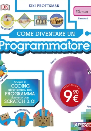 Come Diventare Un Programmatore. Scopri Il Coding Divertendoti, Poi Programma Davvero Con Scratch! fronte