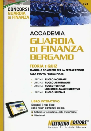 Accademia Guardia Di Finanza Bergamo. Teoria E Quiz. Manuale Completo Per La Preparazione Alla Prova Preliminare. Con Software D fronte