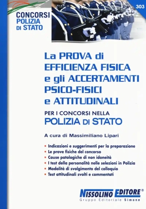 Prova Di Efficienza Fisica E Gli Accertamenti Psico-fisici E Attitudinali Per I Concorsi Nella Polizia Di Stato (la) fronte