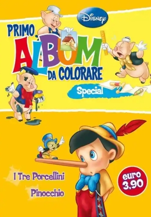 Primo Album Da Colorare Special. Pinocchio E I Tre Porcellini fronte