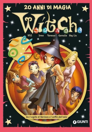 W.i.t.c.h.. 20 Anni Di Magia. Vol. 4: Da Il Sigillo Di Nerissa A Il Soffio Dell'odio fronte