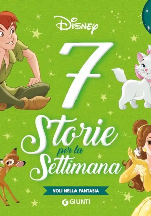 Voli Nella Fantasia. 7 Storie Per La Settimana. Stampatello Maiuscolo. Ediz. A Colori fronte