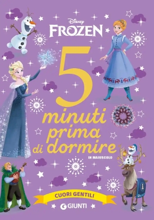 Cuori Gentili. Disney Frozen. 5 Minuti Prima Di Dormire. In Maiuscolo. Ediz. A Colori fronte