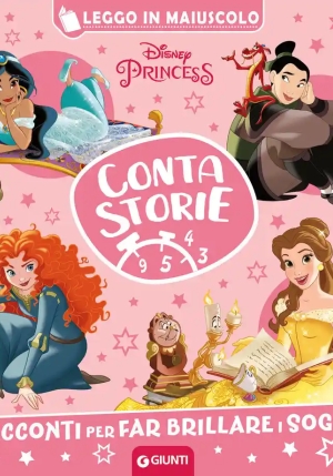 Disney Princess. Contastorie. Racconti Per Far Brillare I Sogni. Ediz. A Colori fronte