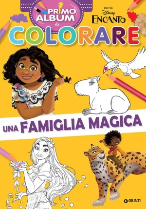 Encanto. Primo Album Da Colorare. Una Famiglia Magica. Ediz. A Colori fronte