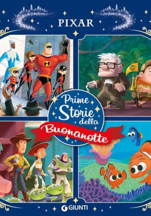 Pixar. Prime Storie Della Buonanotte. Ediz. A Colori fronte