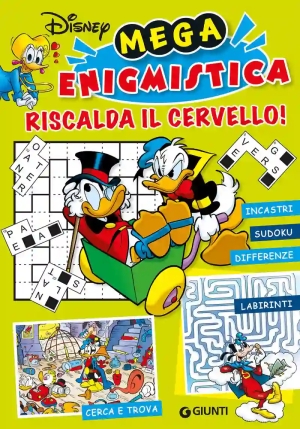 Mega Enigmistica Disney. Riscalda Il Cervello! Ediz. A Colori fronte