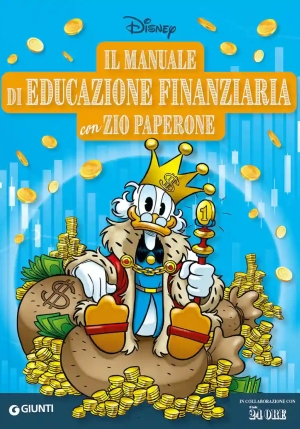 Manuale Di Educazione Finanziaria Con Zio Paperone. Ediz. A Colori (il) fronte