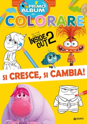 Si Cresce, Si Cambia! Inside Out 2. Primo Album Da Colorare. Ediz. A Colori fronte