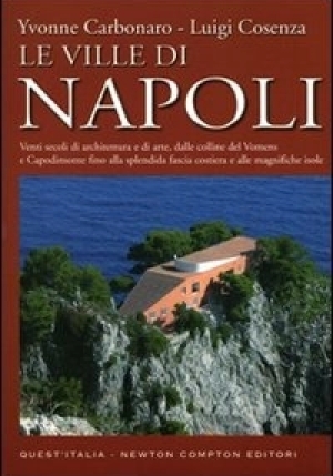 Ville Di Napoli. Venti Secoli Di Architettura E Di Arte, Dalle Colline Del Vomero E Capodimonte Fino fronte