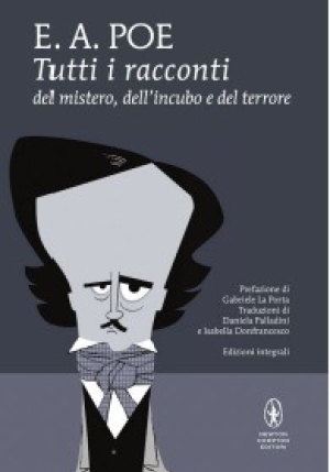 Tutti I Racconti Del Mistero, Dell'incubo E Del Terrore. Ediz. Integrale fronte