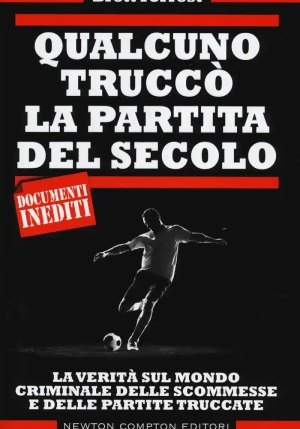 Qualcuno Trucc? La Partita Del Secolo. La Verit? Sul Mondo Criminale Delle Scommesse E Delle Partite fronte