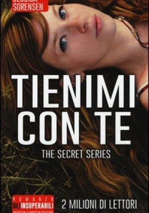 Tienimi Con Te. The Secret Trilogy fronte