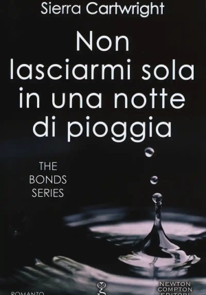 Non Lasciarmi Sola In Una Notte Di Pioggia. The Bond Series fronte