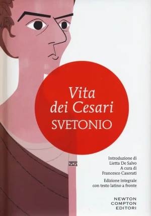 Vita Dei Cesari. Testo Latino A Fronte. Ediz. Integrale fronte