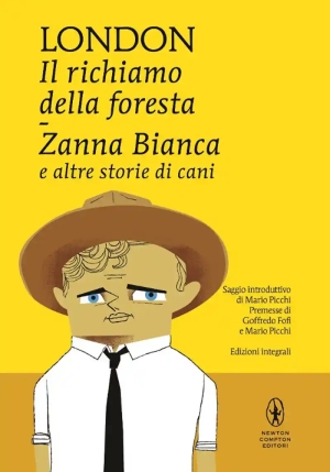 Il Richiamo Della Foresta - Zanna Bianca E Altre Storie Di Cani fronte