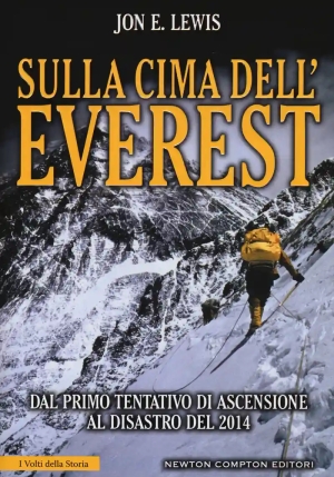 Sulla Cima Dell'everest. Dal Primo Tentativo Di Ascensione Al Disastro Del 2014 fronte