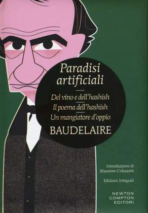 Paradisi Artificiali: Del Vino E Dell'hashish-ilpoema Dell'hashish-un Mangiatore D'oppio fronte