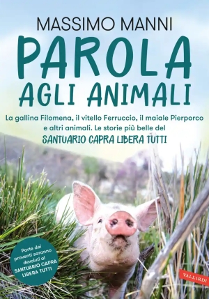 Parola Agli Animali. La Gallina Filomena, Il Vitello Ferruccio, Il Maiale Pierporco E Altri Animali. fronte