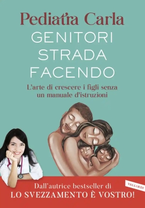 Genitori Strada Facendo. L'arte Di Crescere I Figli Senza Un Manuale D'istruzioni fronte