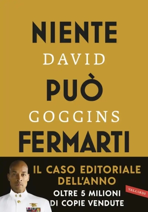 Niente Pu? Fermarti. Can't Hurt Me. Domina La Mente E Sfida L'impossibile fronte